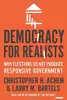 Democracy for Realists Why Elections Do Not Produce Responsive Government