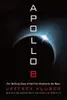 Apollo 8: The Thrilling Story of the First Mission to the Moon