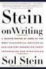 Stein on Writing: A Master Editor of Some of the Most Successful Writers of Our Century Shares His Craft Techniques and Strategies