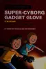 Nick and Tesla's super-cyborg gadget glove