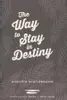The way to stay in Destiny