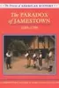 The paradox of Jamestown, 1585-1700