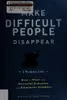 Make difficult people disappear
