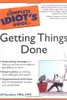 The Complete Idiot's Guide to Getting Things Done