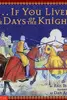 -- if you lived in the days of the knights