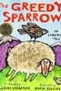 The greedy sparrow