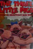 The three little pigs and the somewhat bad wolf
