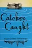 Catcher, caught