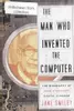 The Man Who Invented the Computer