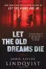 Låt de gamla drömmarna dö