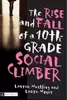 The rise and fall of a 10th-grade social climber