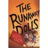 The runaway dolls