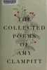 The collected poems of Amy Clampitt