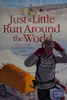 Just a little run around the world