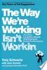 The Way We're Working Isn't Working