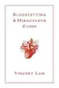 Bloodletting & Miraculous Cures (Limited Edition): Special Limited Edition