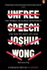 Unfree speech : the threat to global democracy and why we must act, now