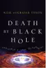 Death by Black Hole: And Other Cosmic Quandaries