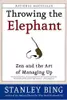Throwing the Elephant: Zen and the Art of Managing Up