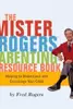 Mr. Rogers Parenting Resource Book