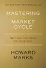 Mastering the Market Cycle: Getting the Odds on Your Side