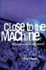 Close to the Machine
