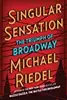 Singular Sensation: The Triumph of Broadway