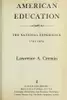 American Education, The National Experience, 1783-1876