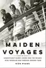 Maiden Voyages