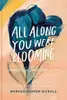 All Along You Were Blooming: Thoughts for Boundless Living