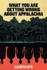 What You are Getting Wrong about Appalachia