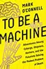 To Be a Machine 
