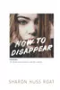 How to disappear