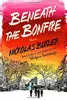 Beneath the bonfire