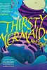 Thirsty Mermaids