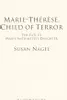 Marie-Thérèse, Child of Terror: The Fate of Marie Antoinette's Daughter