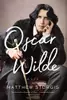 Oscar Wilde: A Life
