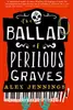 The Ballad of Perilous Graves
