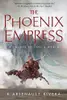 The Phoenix Empress (Their Bright Ascendency, #2)