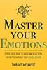 Master Your Emotions