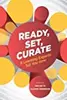 Ready, Set, Curate