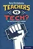 Teachers vs Tech?