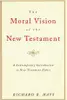 The moral vision of the New Testament