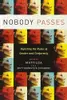 Nobody Passes: Rejecting the Rules of Gender and Conformity
