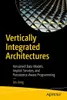 Vertically Integrated Architectures