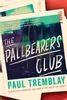 The Pallbearers Club: A Novel