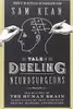 The Tale of the Dueling Neurosurgeons