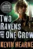 Two Ravens and One Crow (The Iron Druid Chronicles, #4.5)