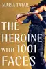 The Heroine with 1,001 Faces