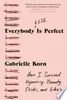 Everybody (Else) Is Perfect